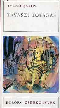 Tyendrjakov - Tavaszi tótágas