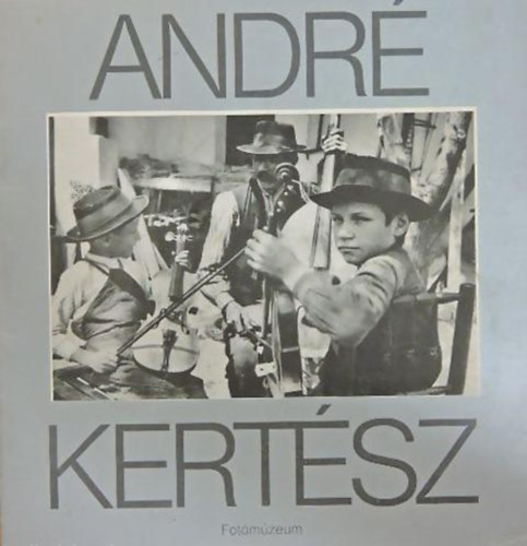 Artunion - Andr Kertsz (Fotmzeum)