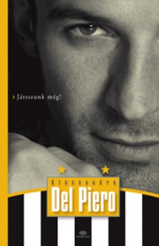 Alessandro Del Piero - Jtsszunk mg!