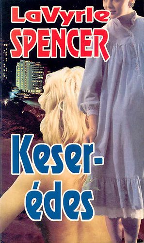 LaVyrle Spencer - Keser�des (Fabula)