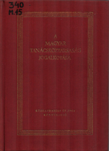 Halsz Pl - Kovcs Istvn - Pechka Vilmos  (szerk.) - A Magyar Tancskztrsasg jogalkotsa