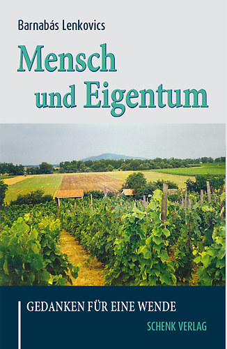 Lenkovics Barnabás - Mensch und Eigentum