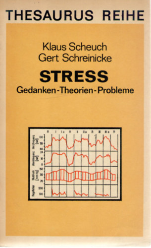 Gert Schreinicke Klaus Scheuch - Stress - Gedanken, Theorien, Probleme