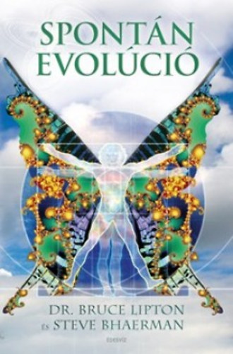 Dr. Bruce H. Lipton Steve Bhaerman - Spontn evolci