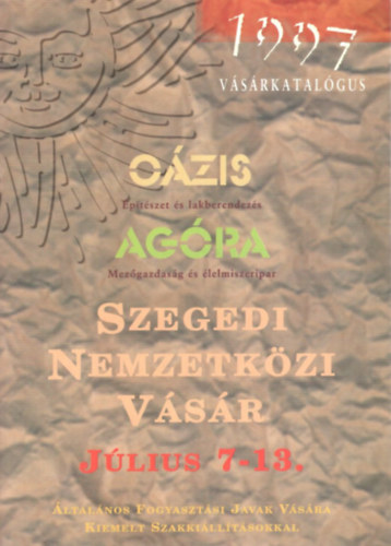Dr. Katona Andr�s - Szegedi Nemzetk�zi V�s�r - V�s�rkatal�gus 1997 j�lius 7-13.  O�zis - Ag�ra