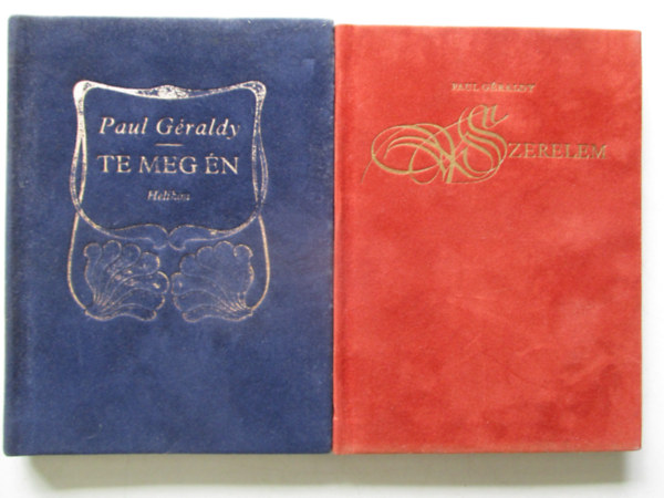 Paul G�raldy - 2 Paul G�raldy k�tet : Szerelem - Te meg �n