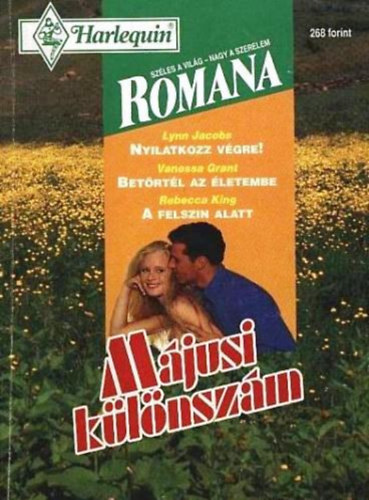 Vanessa Grant, Rebecca King Lynn Jacobs - Romana 1995/3. (Nyilatkozz végre! + Betörtél az életembe + A felszín alatt)