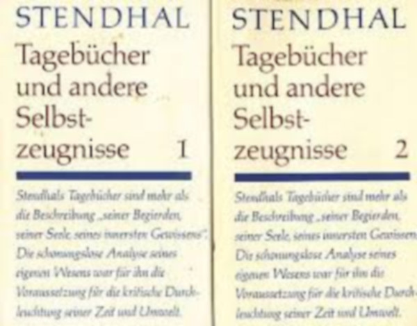 Stendhal - Tageb�cher und andere Selbstzeugnisse I-II.