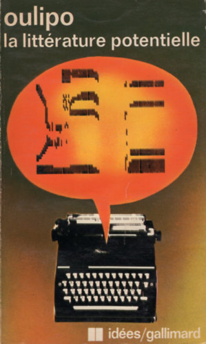 Oulipo - La litt�rature potentielle