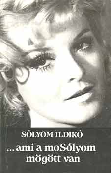 Slyom Ildik - ...ami a moSlyom mgtt van
