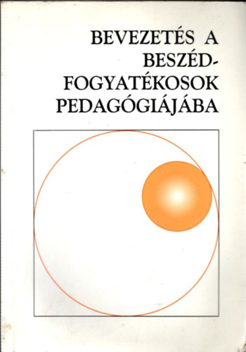 Krommer Éva - Bevezetés a beszédfogyatékosok pedagógiájába (Szöveggyűjtemény)
