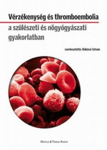 Rkczi Istvn  (szerk.) - Vrzkenysg s thromboembolia