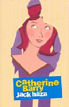 Catherine Barry - Jack háza