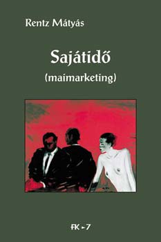 Rentz Mátyás - Sajátidő