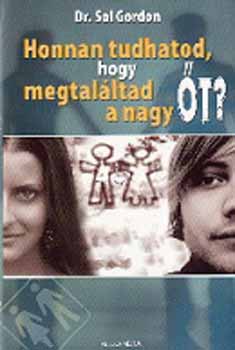 Dr. Sol Gordon - Honnan tudhatod, hogy megtal�ltad a nagy �t?