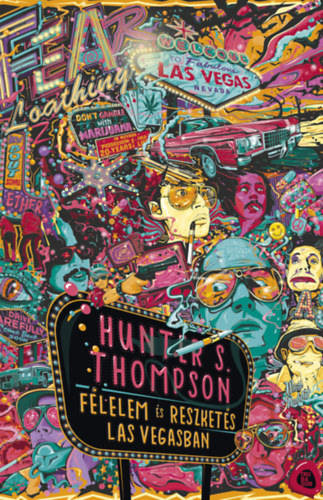 Hunter Stockton Thompson - F�lelem �s reszket�s Las Vegasban