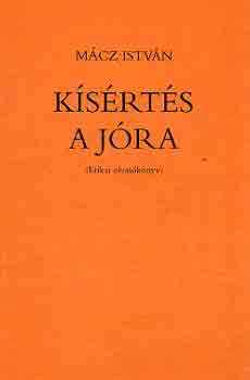 Mcz Istvn - Ksrts a jra - Etikai olvasknyv
