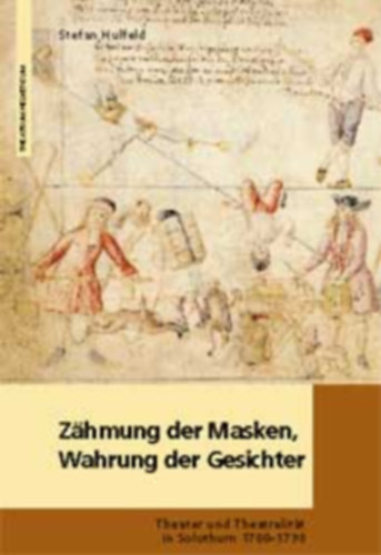 Stefan Hulfeld - Zähmung der Masken, Wahrung der Gesichter