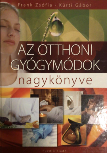 K�rti G�bor Frank Zs�fia - Az otthoni gy�gym�dok nagyk�nyve