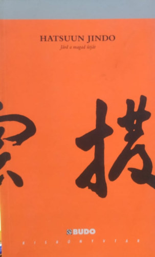 Hatsuun Jindo - Járd a magad útját