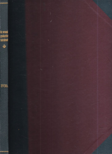 Dr. Dr. Milkó Vilmos Gerlóczy Géza - Az orvosi gyakorlat kérdései 1930. (Az Orvosi hetilap melléklete)