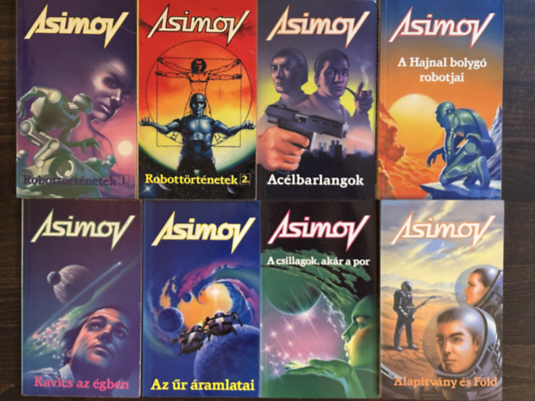 Isaac Asimov - Robott�rt�netek I-II, Alap�tv�ny �s F�ld, Kavics az �gben, Csillagok, ak�r a por, Az �r �ramlatai, A Hajnal bolyg� robotjai, Ac�lbarlangok