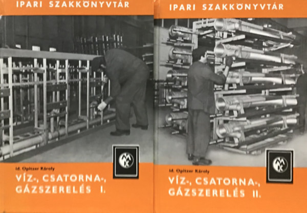 id. Opitzer K�roly - V�z-, csatorna-, g�zszerel�s I-II.