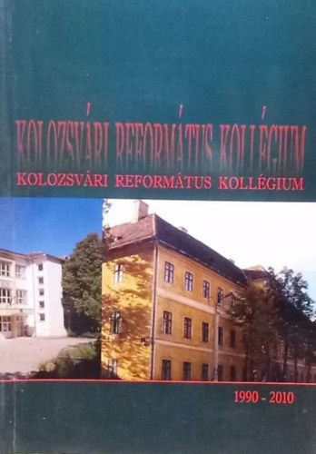 Rcz Melinda, Szkely rpd Nagy Tibor Sndor - A Kolozsvri Reformtus Kollgium vknyve (2010)