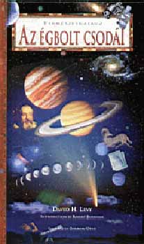 David H. Levy - Az �gbolt csod�i