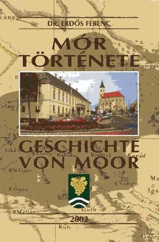 Erd�s Ferenc dr. - M�r t�rt�nete - Geschichte von Moor