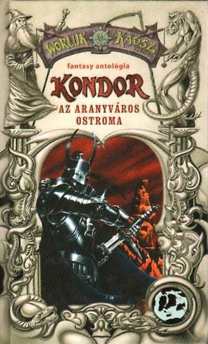 H�se-Nemes - Kondor 2. - Az aranyv�ros ostroma