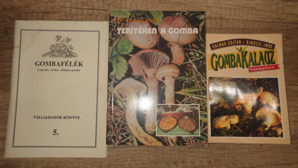 Dr. Lvai Judit Kalmr Zoltn-Rimczi Imre - 3 knyv a gombkrl: Gombakalauz, Gombaflk, Tertken a gomba