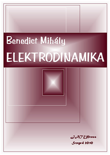 Benedict Mih�ly - Elektrodinamika