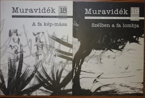 2 sz�m a Muravide�k c�m� foly�iratb�l(18., 19.): A fa k�p-m�sa, Sz�lben a fa lombja