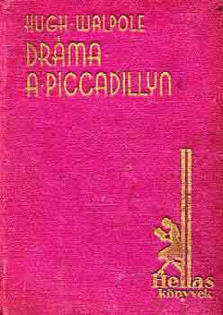 Hugh Walpole - Dr�ma a Piccadillyn