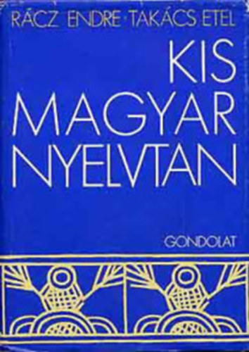 R�cz Endre - Tak�cs Etel - Kis magyar nyelvtan