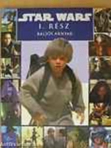 Terry Brooks - Star Wars I. rsz- Baljs rnyak (George Lucas forgatknyve alapjn)