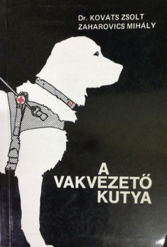 Dr. Kovts-Zaharovics - A vakvezet kutya