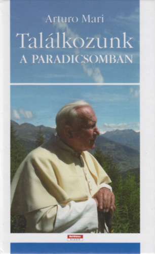 Arturo Mari - Tal�lkozunk a Paradicsomban