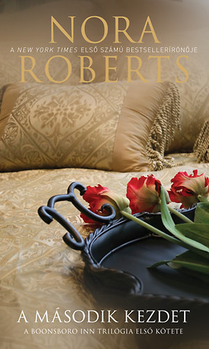 Nora Roberts - A m�sodik kezdet (A Boonsboro Inn tril�gia els� k�tete)