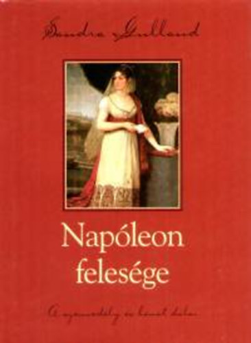 Sandra Gulland - Nap�leon feles�ge