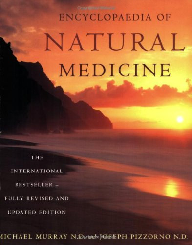 Dr. Joseph E. Pizzorno Michael T. Murray N.D. N.D. - Encyclopaedia Of Natural Medicine