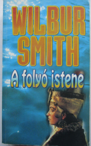 Wilbur Smith - A foly� istene