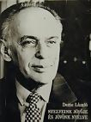 Deme L�szl� - Nyelveink j�v�je �s j�v�nk nyelve