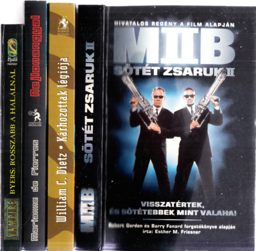 William C. Dietz, Marianne de Pierres, R. Lee Byers Esther M. Freisner - 4db. sci-fi: MIIB: Stt zsaruk + Krhozottak lgija + Nejlonangayl + Rosszabb a hallnl (Vampire)