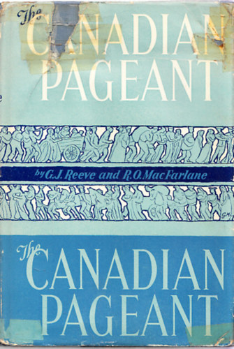 G.J.Reeve, R.O.MacFarlane - The canadian pageant