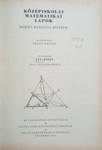Kzpiskolai Matematikai Lapok (Fizika rovattal bvtve) 30-31. ktet (1965. vi 1-10. szm)