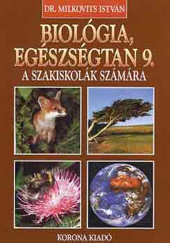 Milkovits Istv�n dr. - Biol�gia, eg�szs�gtan 9. (szakiskola) - KO 0134