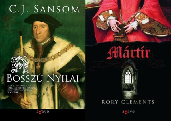 C. J. Sansom Rory Clements - 2 db t�rt�nelmi reg�ny a k�z�pkori Angli�r�l: A bossz� nyilai + M�rt�r