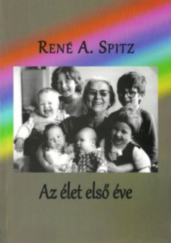 Ren� Spitz - Az �let els� �ve